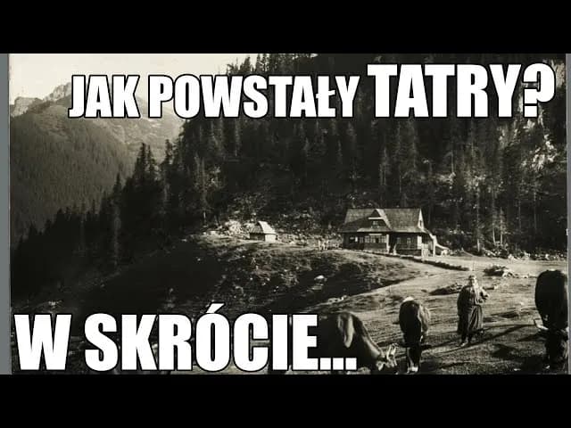 Jak powstały Tatry? Fascynująca historia ich geologicznego kształtu
