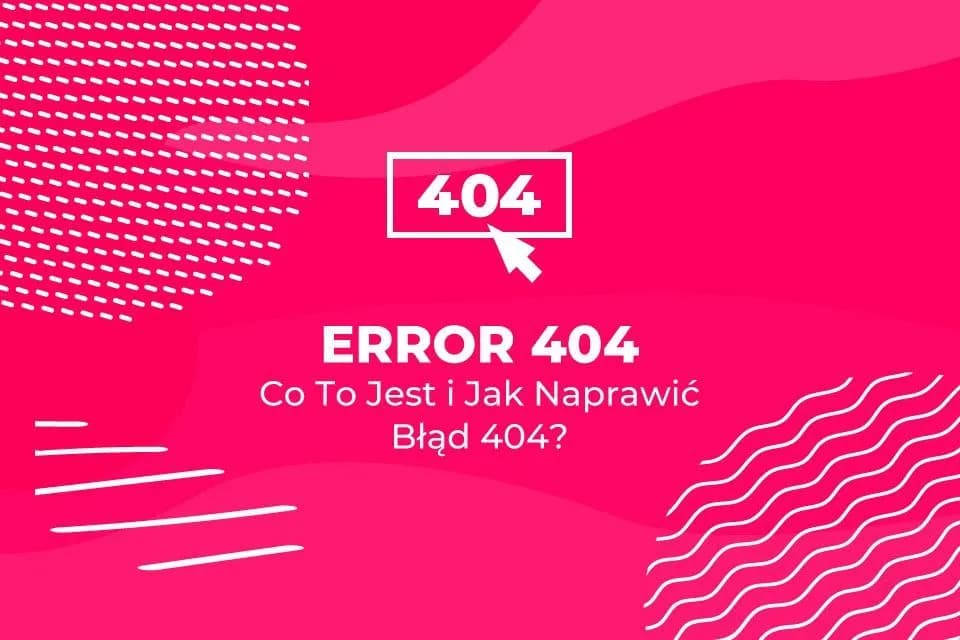 Jak skutecznie naprawić błąd 404 not found i uniknąć frustracji